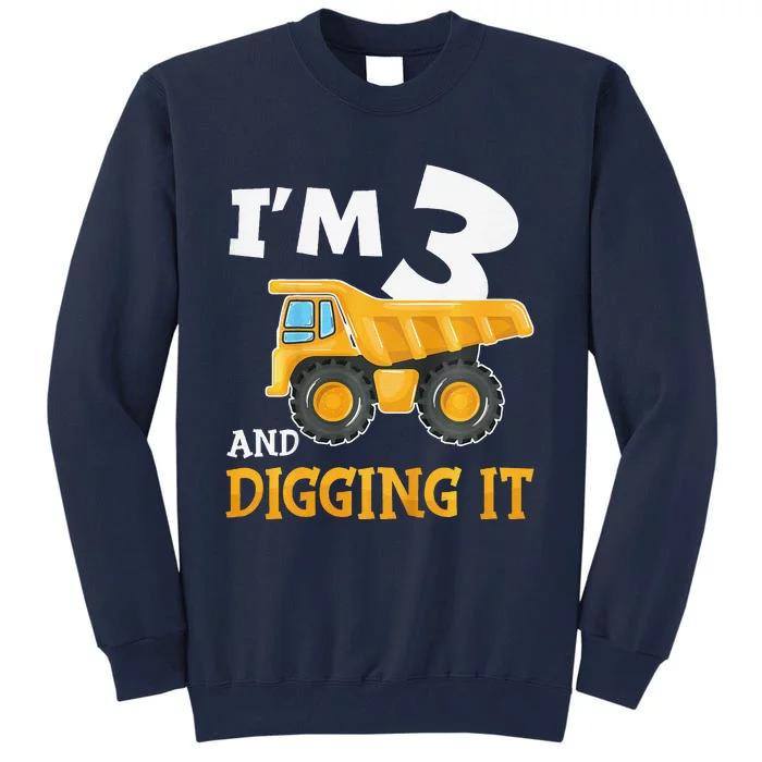 Three 3yr 3rd Birthday Construction Boy 3 Years Old Tall Sweatshirt