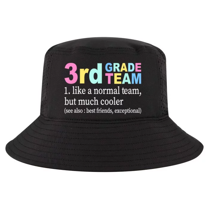 Teacher 3rd Grade Team Like A Normal Team But Much Cooler Cool Comfort Performance Bucket Hat