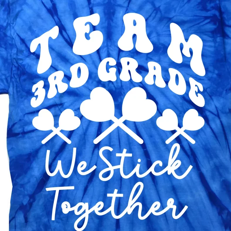 Team 3rd Grade We Stick Together Third Teacher Heart Sucker Gift Tie-Dye T-Shirt