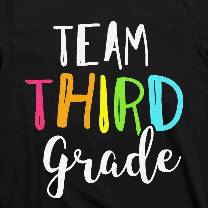 Team 3rd Third Grade Teacher Back To School T-Shirt