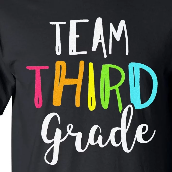 Team 3rd Third Grade Teacher Back To School Tall T-Shirt