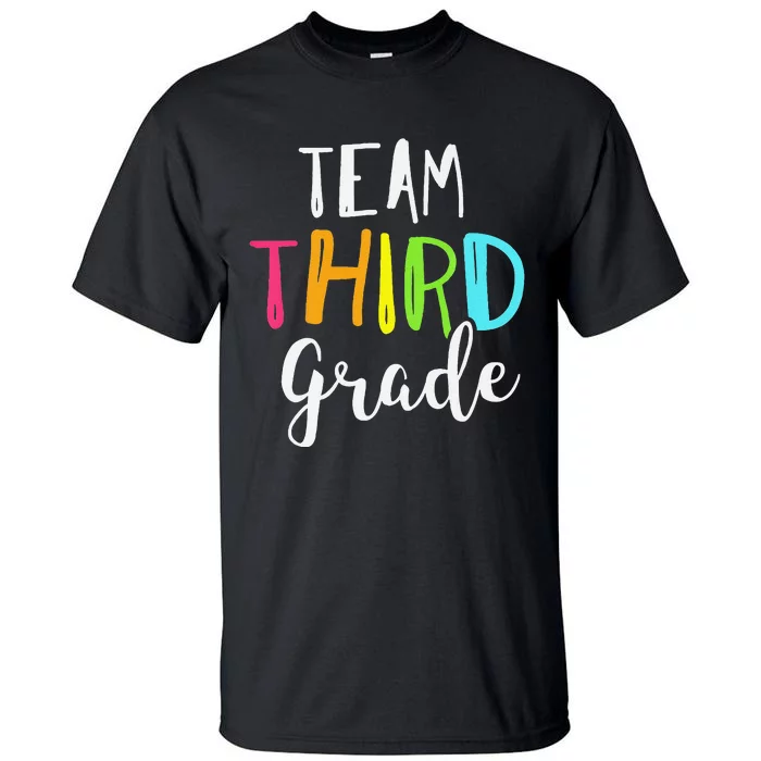 Team 3rd Third Grade Teacher Back To School Tall T-Shirt