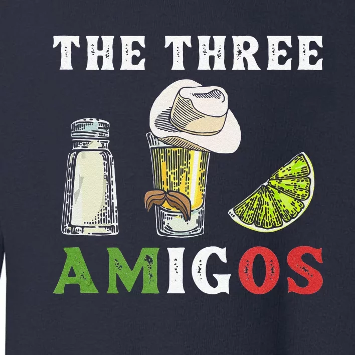 The 3 Three Amigos Funny Salt Tequila & Lime Fiesta Toddler Sweatshirt