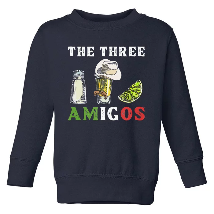 The 3 Three Amigos Funny Salt Tequila & Lime Fiesta Toddler Sweatshirt