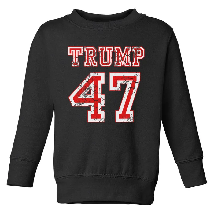 Trump 47 2024 Republican Conservative Women Toddler Sweatshirt