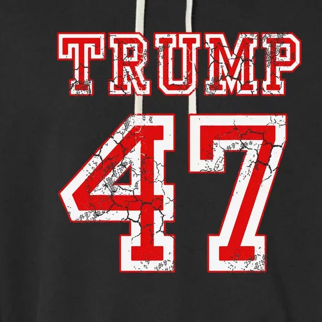 Trump 47 2024 Election Republican Conservative Garment-Dyed Fleece Hoodie