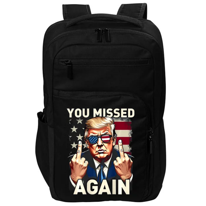 Trump 45 47 You Missed Again Trump 2024 Usa Flag Impact Tech Backpack