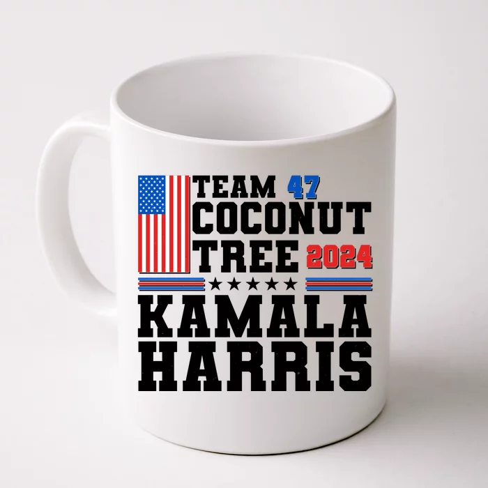 Team 47 Coconut Tree 2024 Kamala Harris 2024 Election Front & Back Coffee Mug