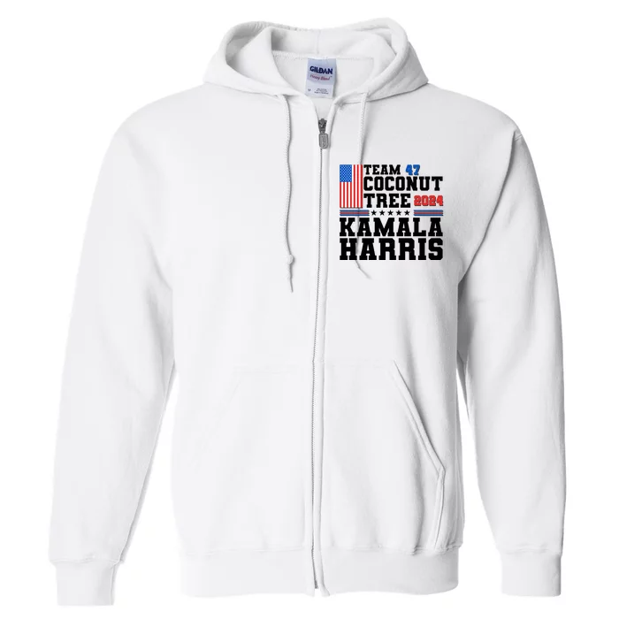 Team 47 Coconut Tree 2024 Kamala Harris 2024 Election Full Zip Hoodie