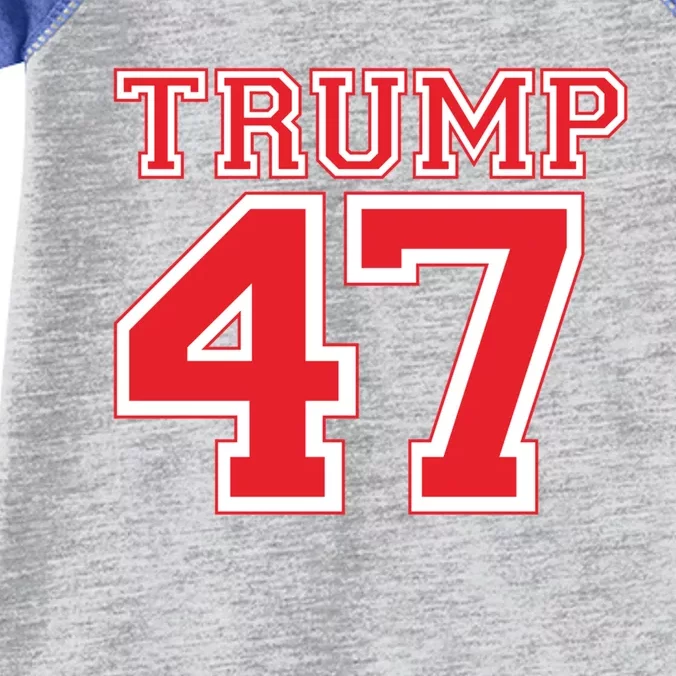 Trump 47 For President 2024 Election Republican Gift Infant Baby Jersey Bodysuit