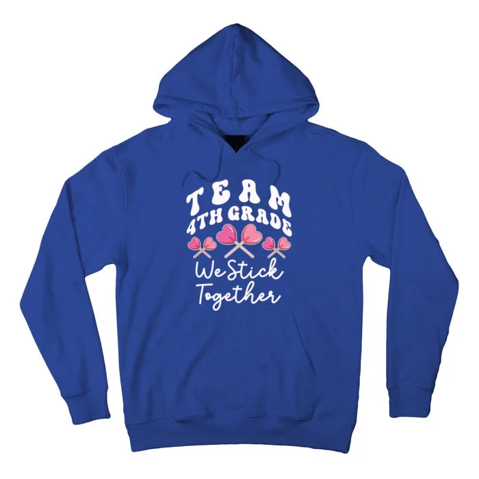 Team 4th Grade We Stick Together Fourth Teacher Heart Sucker Gift Tall Hoodie