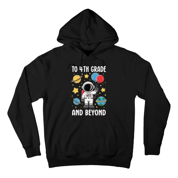 To 4th Grade And Beyond Astronaut Fourth Grade Hoodie