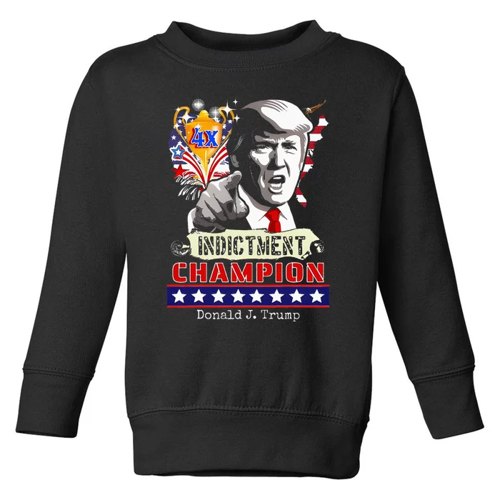 Trump 4Time Indictment Champ Toddler Sweatshirt