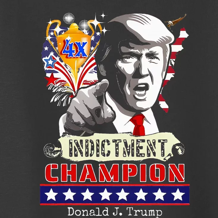 Trump 4Time Indictment Champ Toddler T-Shirt