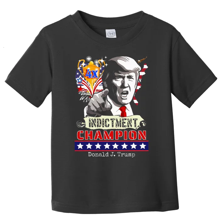 Trump 4Time Indictment Champ Toddler T-Shirt