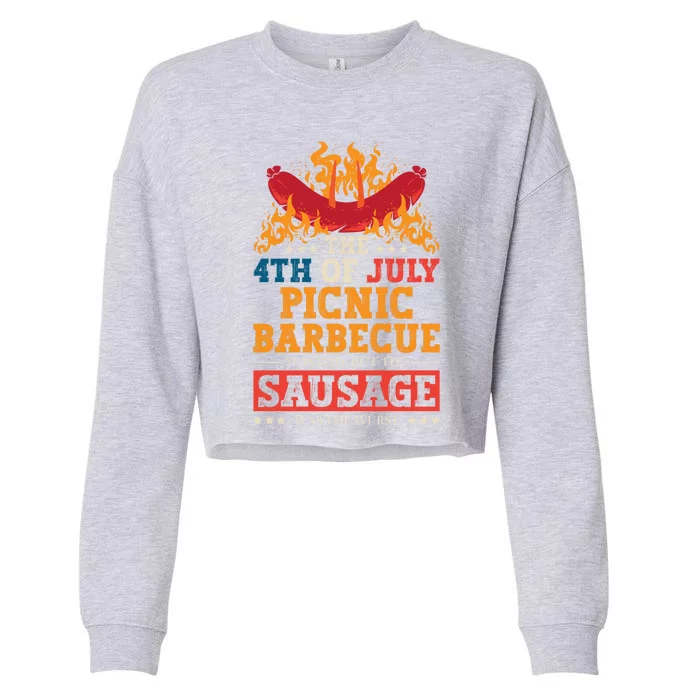 The 4th Of July Picnic Barbecue Was Bad Holiday Wurst Gift Cropped Pullover Crew