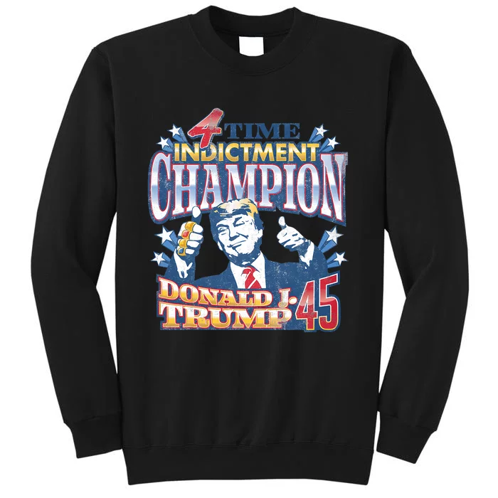 Trump 4 Time Indictment Champion Champ Not Guilty 2024 Tall Sweatshirt