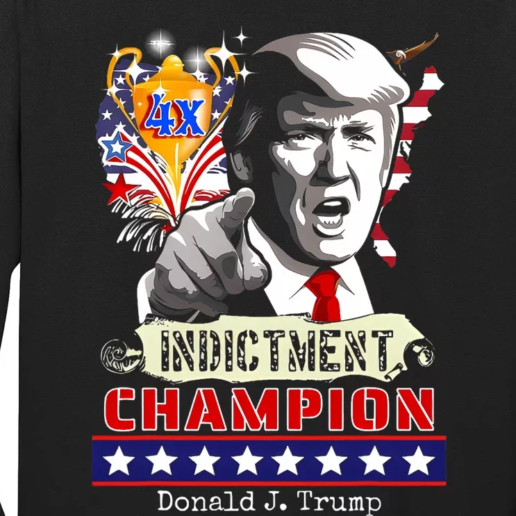 Trump 4 Time Indictment Champ Long Sleeve Shirt