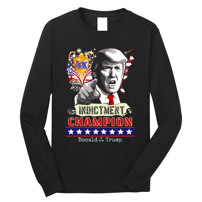 Trump 4 Time Indictment Champ Long Sleeve Shirt