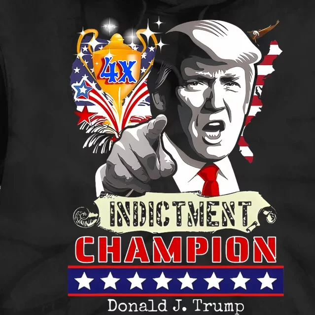 Trump 4 Time Indictment Champ Tie Dye Hoodie