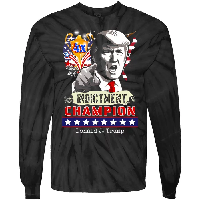 Trump 4 Time Indictment Champ Tie-Dye Long Sleeve Shirt