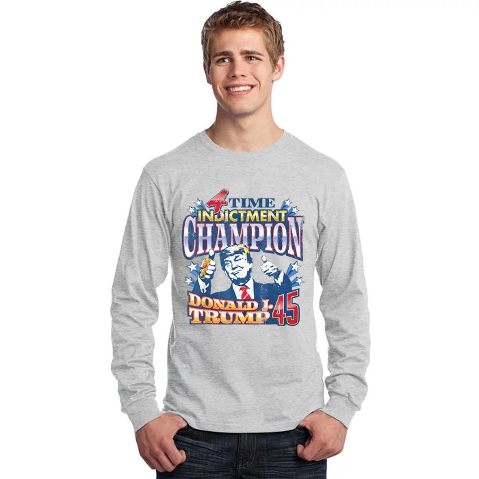 Trump 4 Time Indictment Champion Champ Not Guilty 2024 Tall Long Sleeve T-Shirt