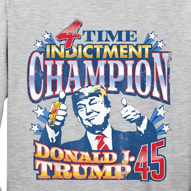 Trump 4 Time Indictment Champion Champ Not Guilty 2024 Tall Long Sleeve T-Shirt