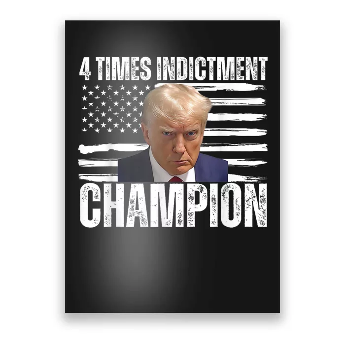 Trump 4 Time Indictment Champion Champ Not Guilty 2024 Poster