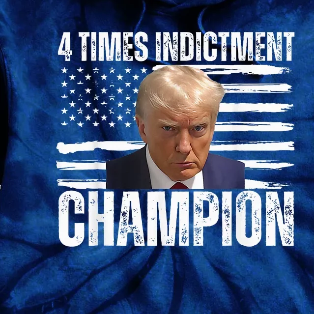 Trump 4 Time Indictment Champion Tie Dye Hoodie