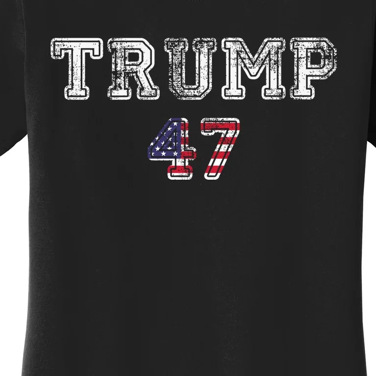 Trump 47 Trump Republican Women's T-Shirt