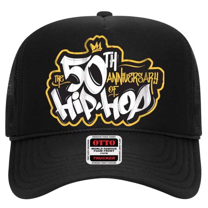 The 50th Anniversary Of Hip Hop High Crown Mesh Trucker Hat