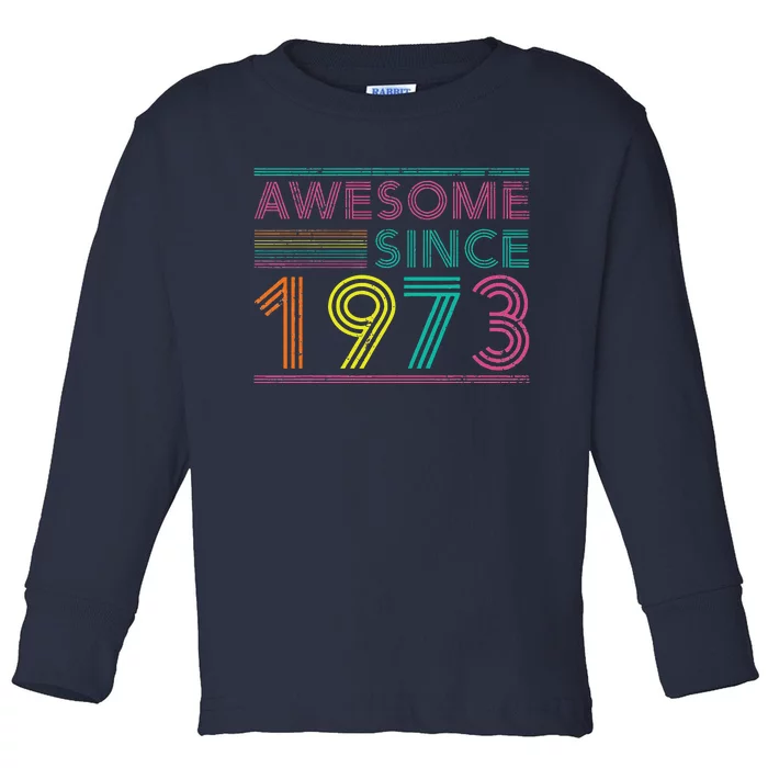 Turning 50 Birthday Decorations 50th BDay 1973 Birthday Love Toddler Long Sleeve Shirt