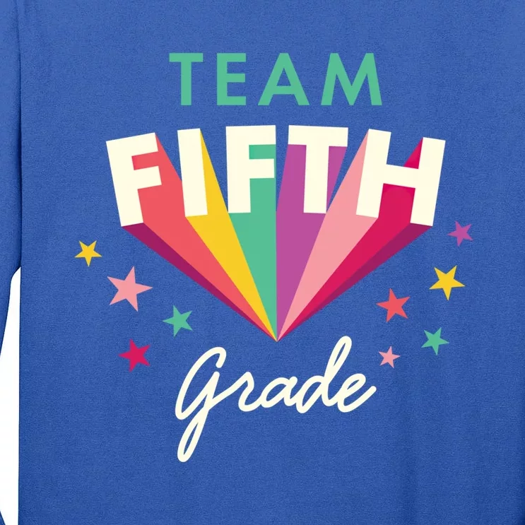 Team 5Th Fifth Grade Teacher Back To School Top Gift Tall Long Sleeve T-Shirt