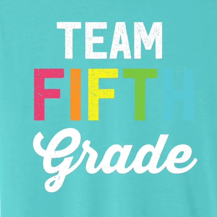 Team 5th Fifth Grade Teacher Back To School ChromaSoft Performance T-Shirt