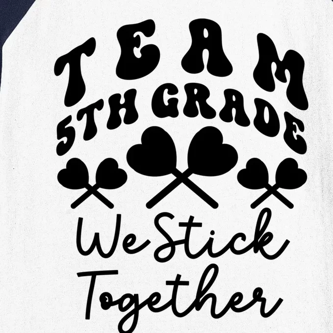 Team 5th Grade We Stick Together Fifth Teacher Heart Sucker Gift Baseball Sleeve Shirt