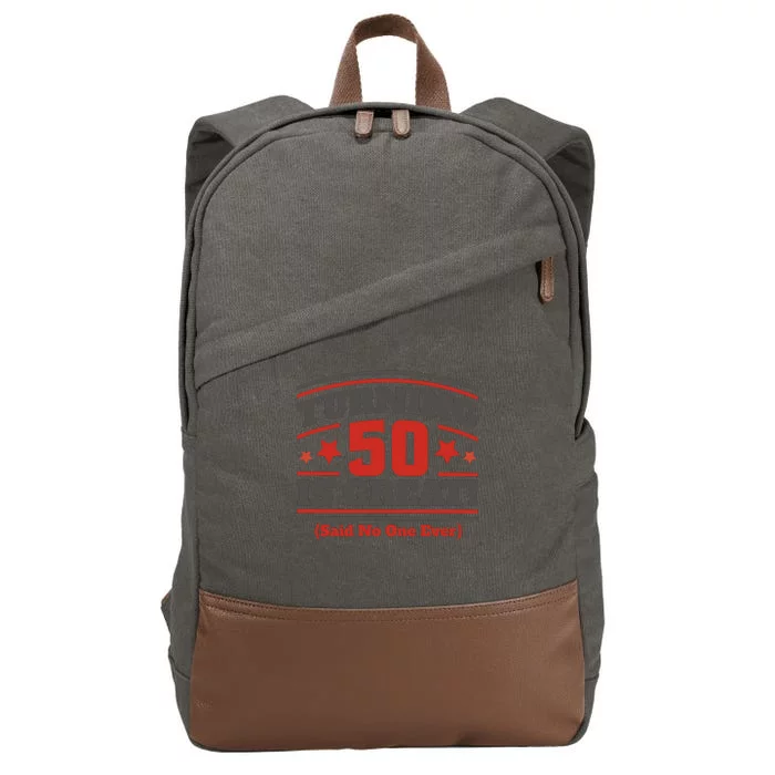 Turning 50 Is Great Funny Cotton Canvas Backpack