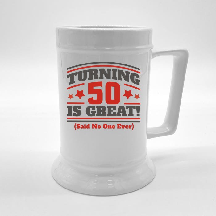 Turning 50 Is Great Funny Front & Back Beer Stein