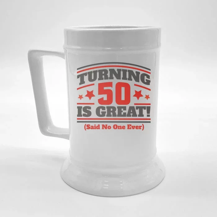 Turning 50 Is Great Funny Front & Back Beer Stein