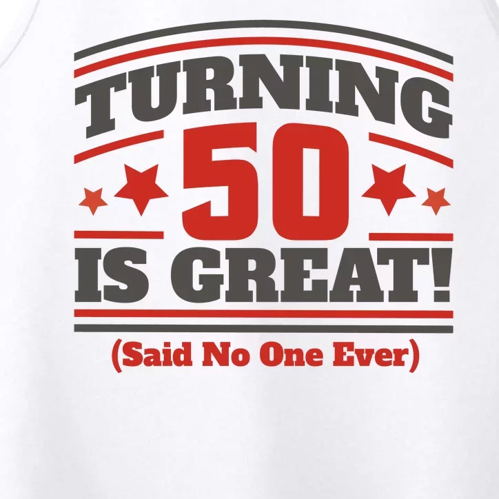 Turning 50 Is Great Funny Performance Tank