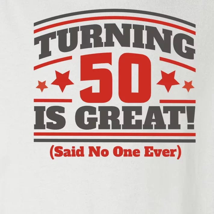 Turning 50 Is Great Funny Toddler Long Sleeve Shirt