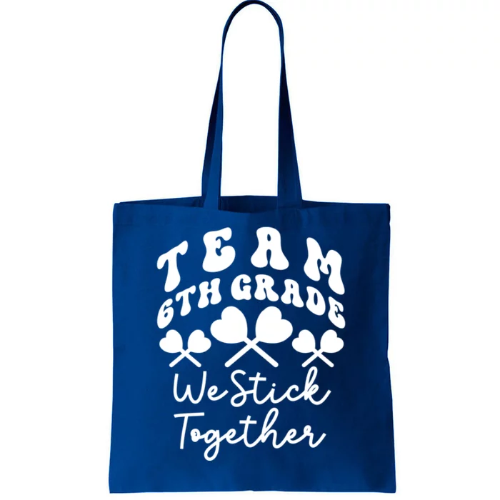 Team 6th Grade We Stick Together Sixth Teacher Heart Sucker Meaningful Gift Tote Bag