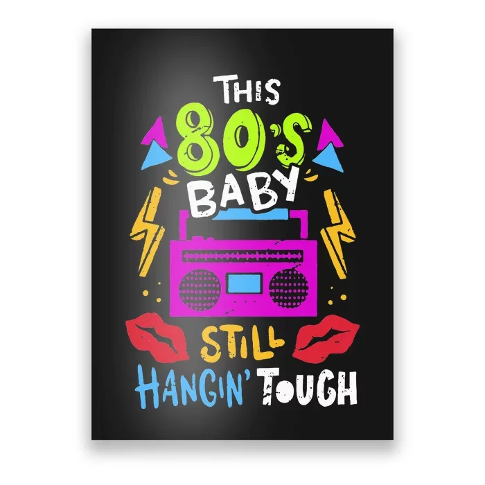 This 80S Baby Still Hangin Tough Cute Retro Eighties Poster