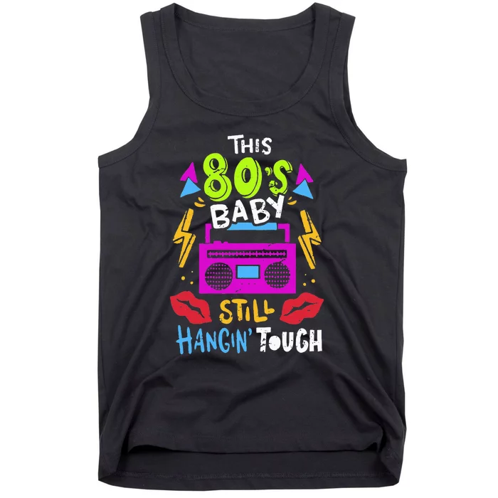 This 80S Baby Still Hangin Tough Cute Retro Eighties Tank Top