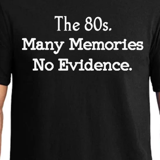 The 80s Many Memories No Evidence Funny Eighties Pajama Set