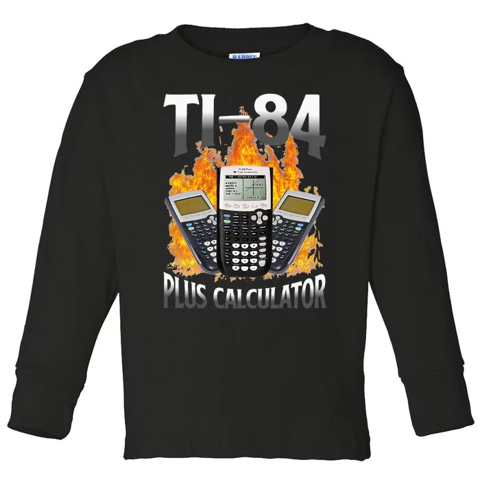 Ti 84 Plus Calculator Funny Math Teacher Toddler Long Sleeve Shirt