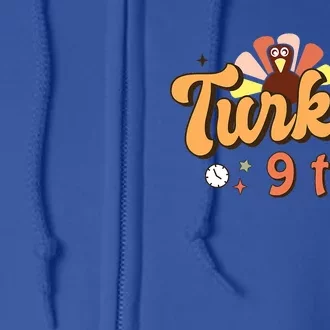 Turkin' 9 To 5 Cute Fall Season Thanksgiving Full Zip Hoodie