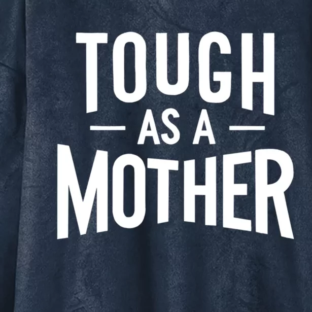 Tough As A Mother White Hooded Wearable Blanket