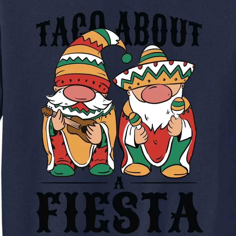 Taco About A Fiesta Gnomes Tall Sweatshirt