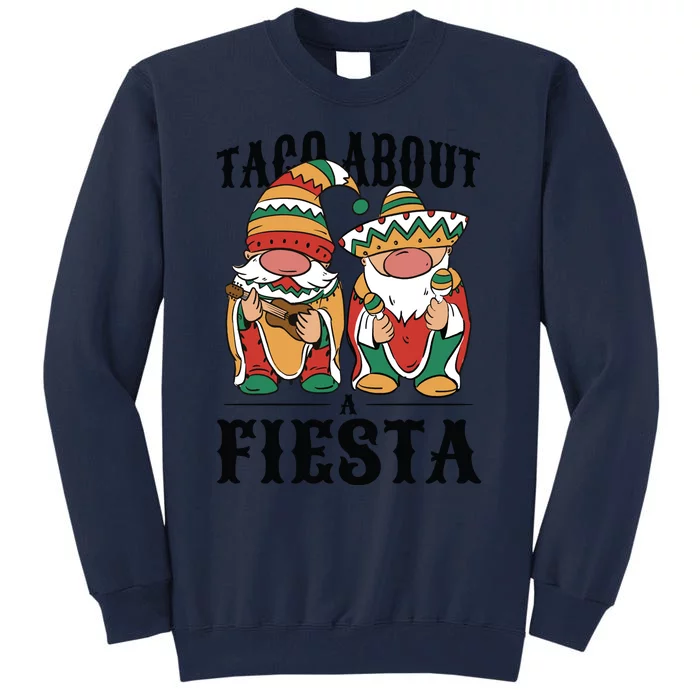 Taco About A Fiesta Gnomes Tall Sweatshirt