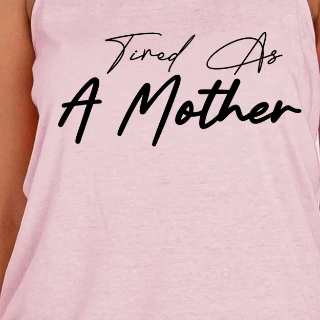 Tired As A Mother Mom Life Women's Knotted Racerback Tank